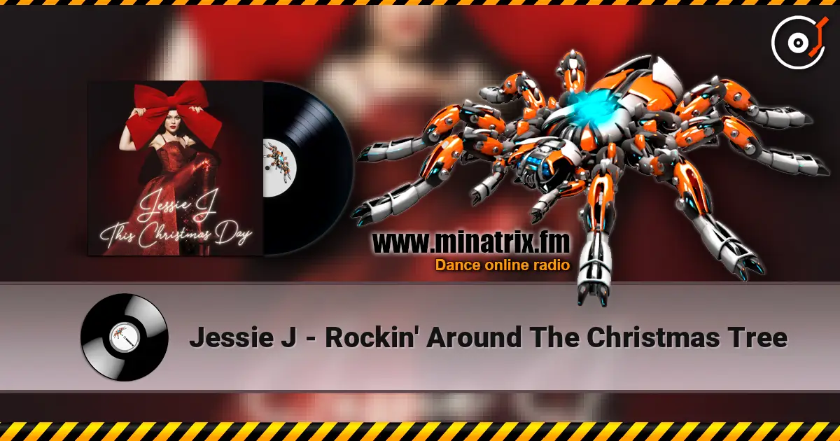 Jessie J - Rockin' Around The Christmas Tree écouter en ligne en haute qualité | Minatrix.FM