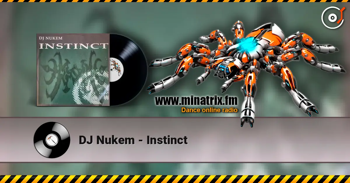 DJ Nukem - Instinct écouter en ligne en haute qualité | Minatrix.FM