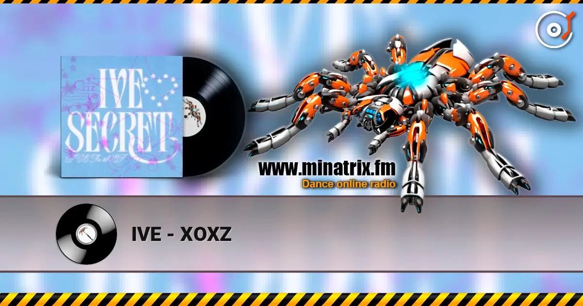 IVE - XOXZ écouter en ligne en haute qualité | Minatrix.FM