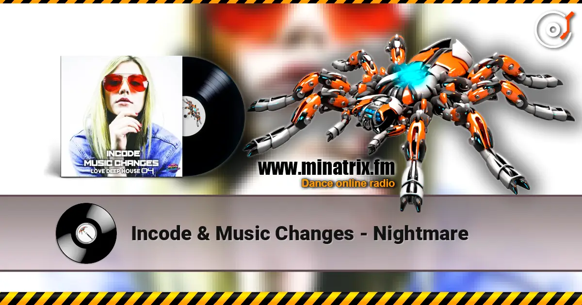 Incode & Music Changes - Nightmare écouter en ligne en haute qualité | Minatrix.FM