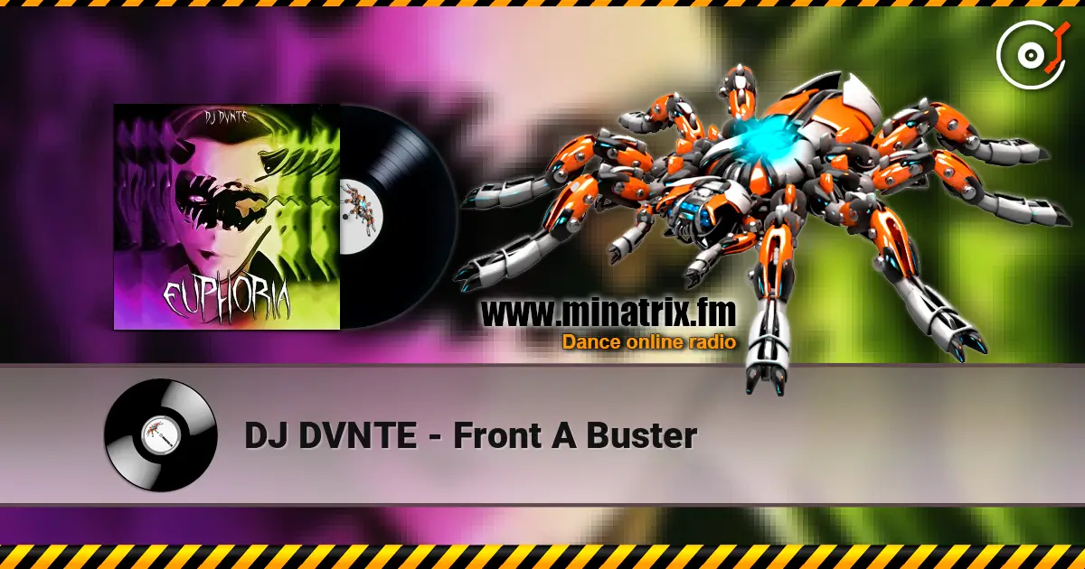 DJ DVNTE - Front A Buster écouter en ligne en haute qualité | Minatrix.FM