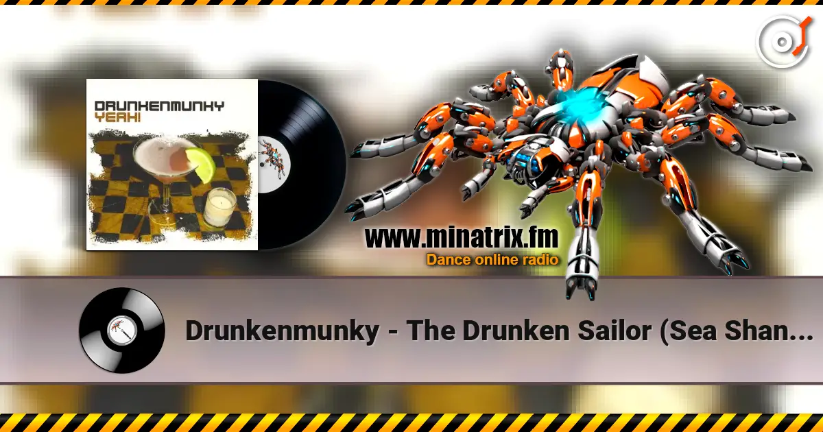 Drunkenmunky - The Drunken Sailor (Sea Shanty Extended Mix) écouter en ligne en haute qualité | Minatrix.FM
