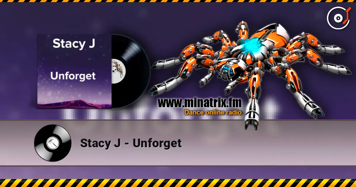 Stacy J - Unforget écouter en ligne en haute qualité | Minatrix.FM