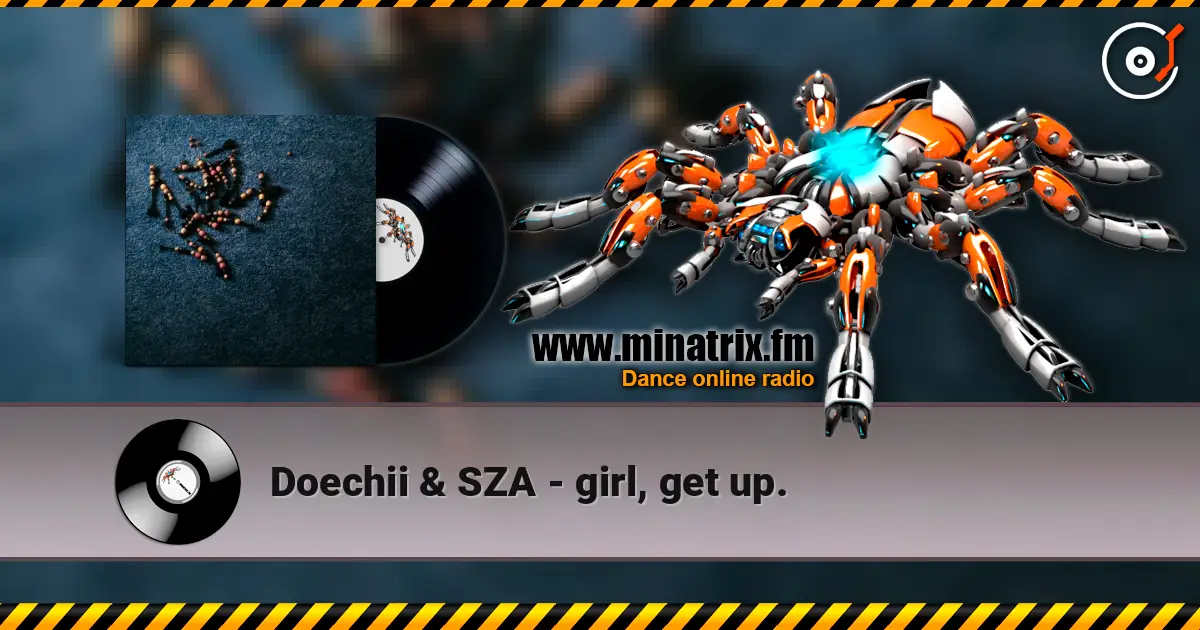 Doechii & SZA - girl, get up. écouter en ligne en haute qualité | Minatrix.FM