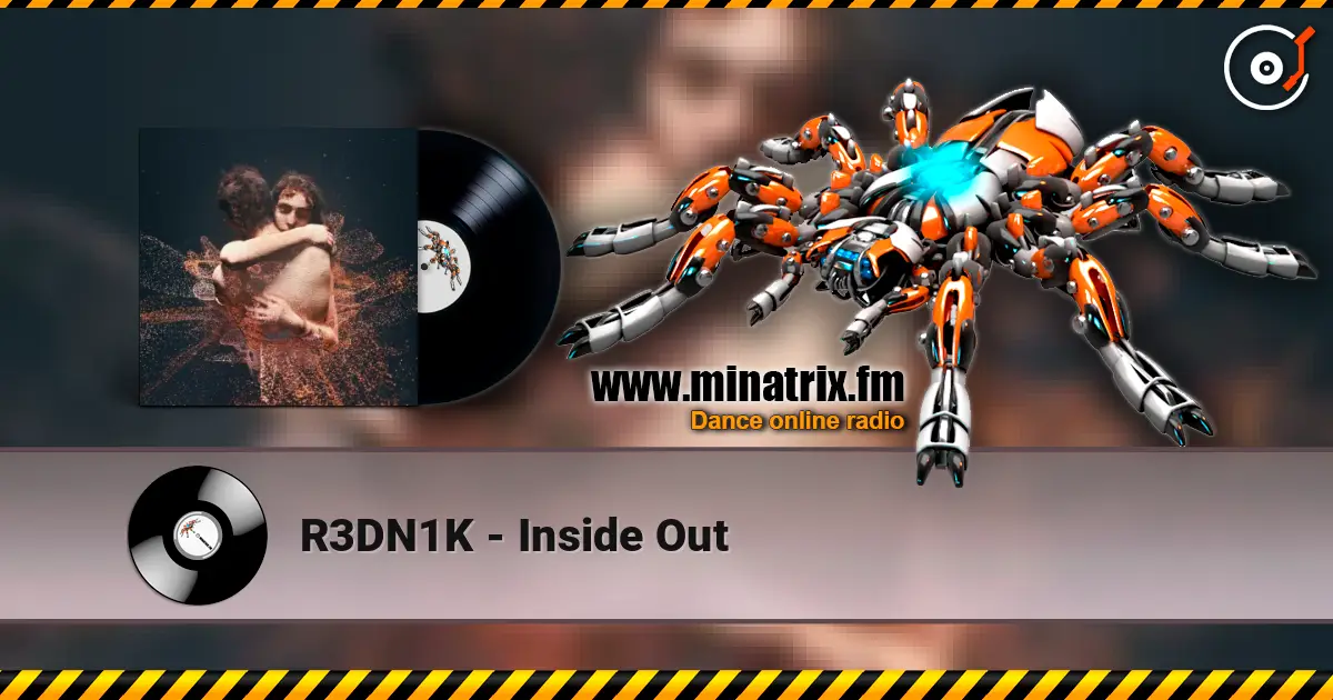 R3DN1K - Inside Out écouter en ligne en haute qualité | Minatrix.FM