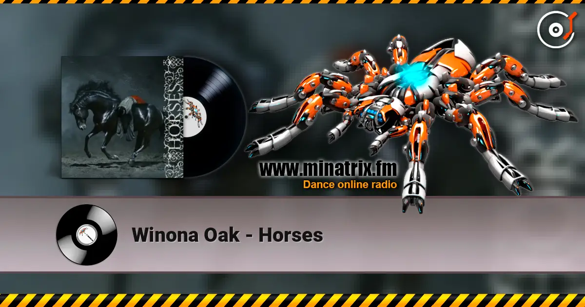 Winona Oak - Horses écouter en ligne en haute qualité | Minatrix.FM