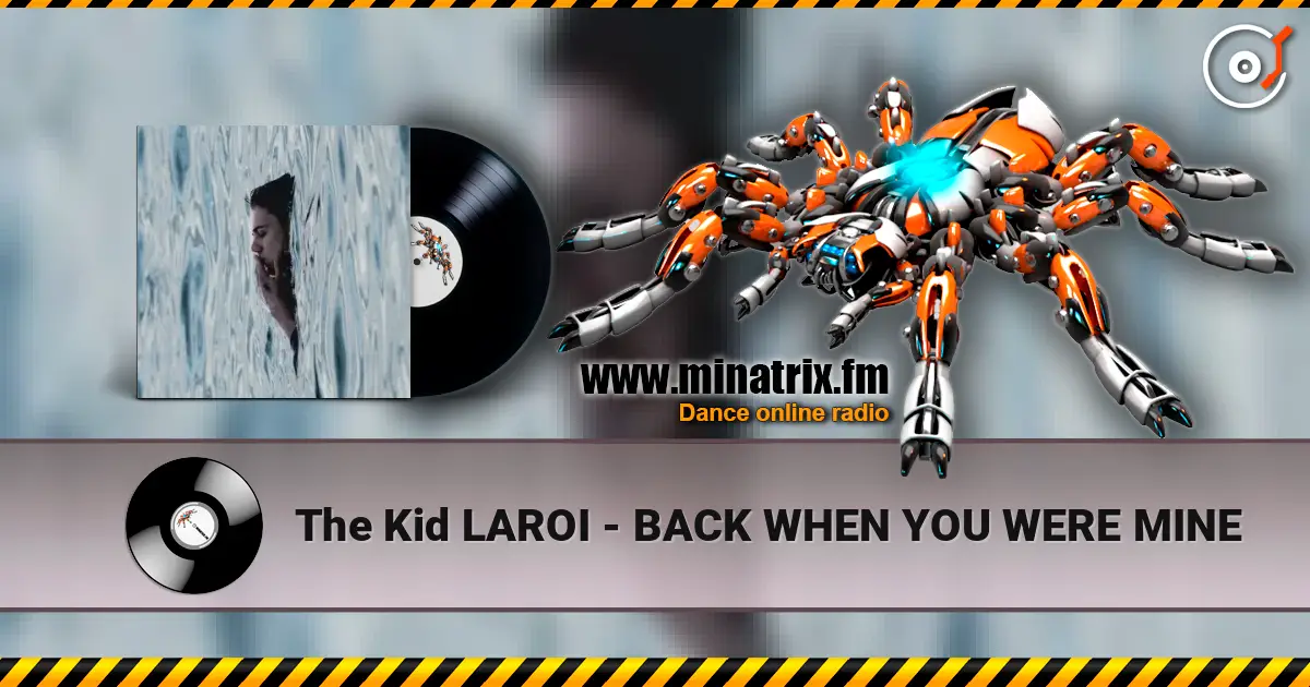 The Kid LAROI - BACK WHEN YOU WERE MINE écouter en ligne en haute qualité | Minatrix.FM