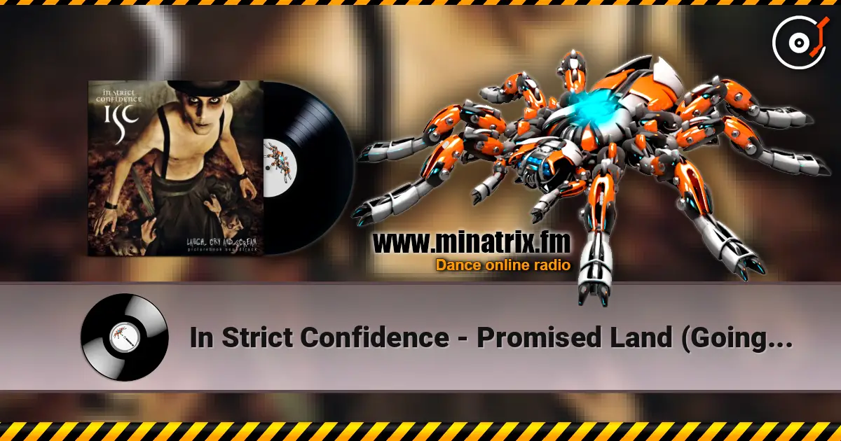 In Strict Confidence - Promised Land (Going Far Edit) écouter en ligne en haute qualité | Minatrix.FM