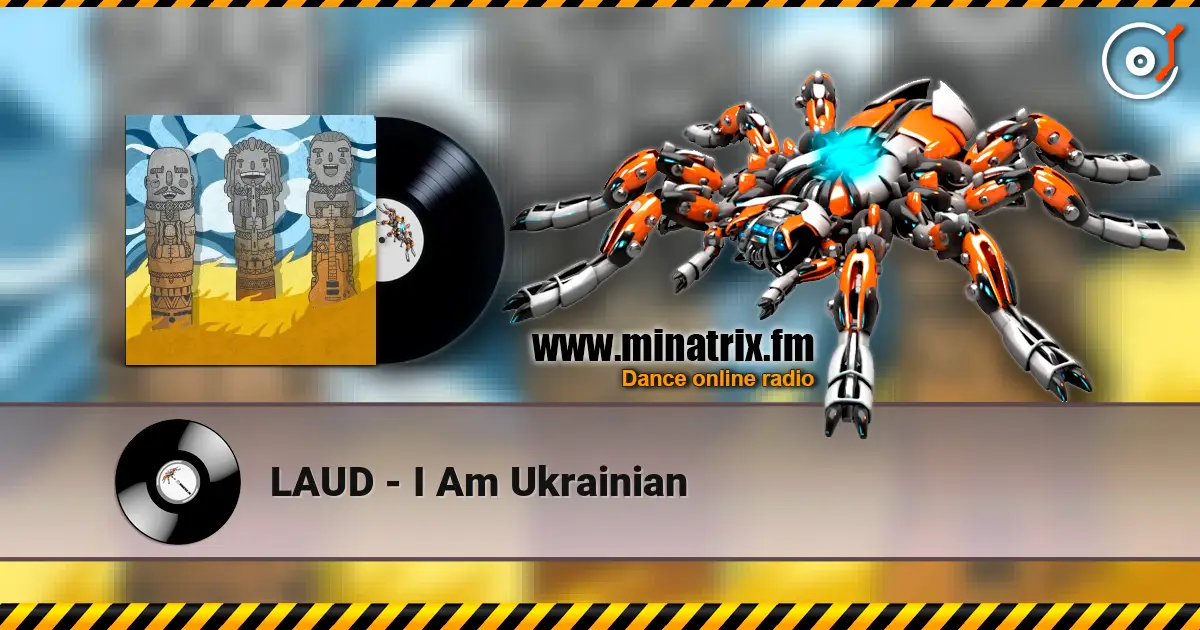 LAUD - I Am Ukrainian écouter en ligne en haute qualité | Minatrix.FM