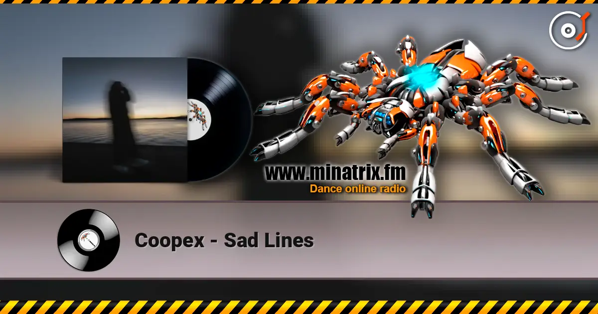Coopex - Sad Lines écouter en ligne en haute qualité | Minatrix.FM