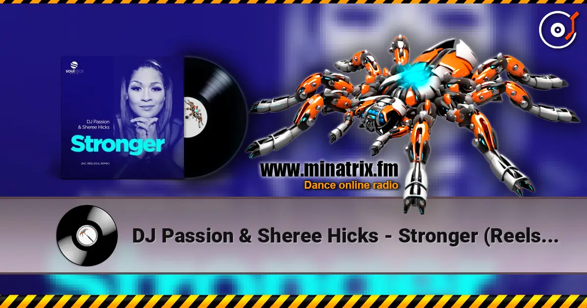 DJ Passion & Sheree Hicks - Stronger (Reelsoul Instrumental) écouter en ligne en haute qualité | Minatrix.FM