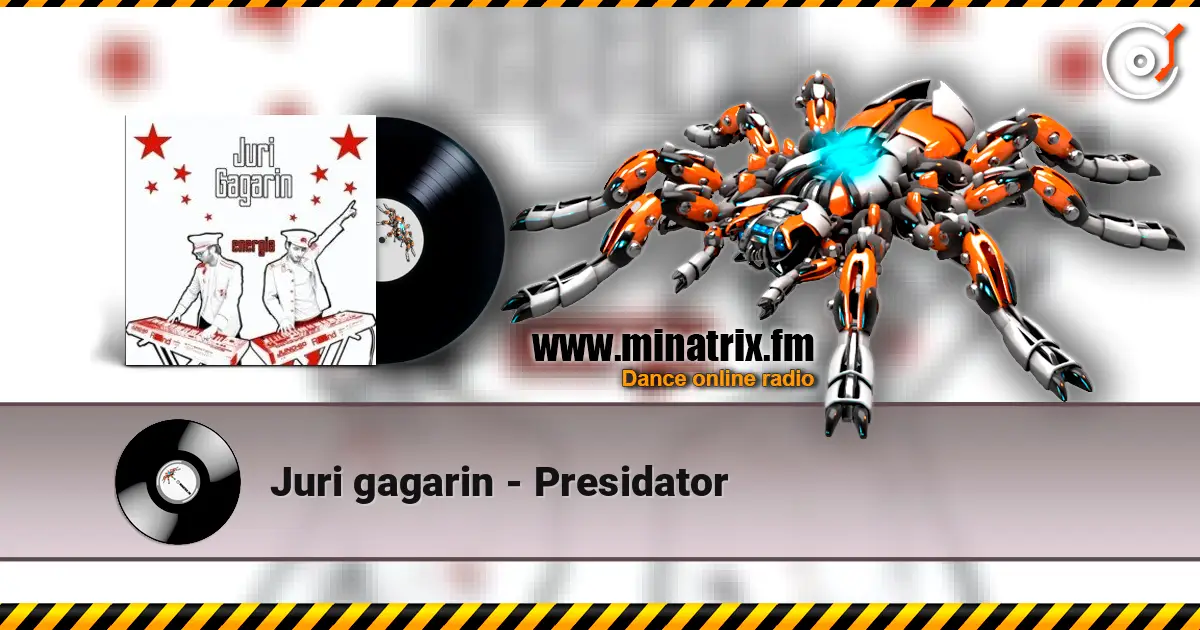 Juri gagarin - Presidator écouter en ligne en haute qualité | Minatrix.FM