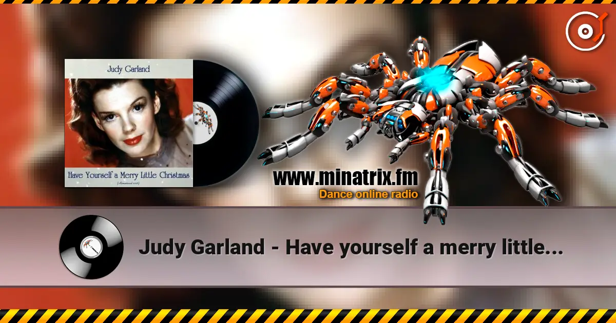 Judy Garland - Have yourself a merry little Christmas écouter en ligne en haute qualité | Minatrix.FM