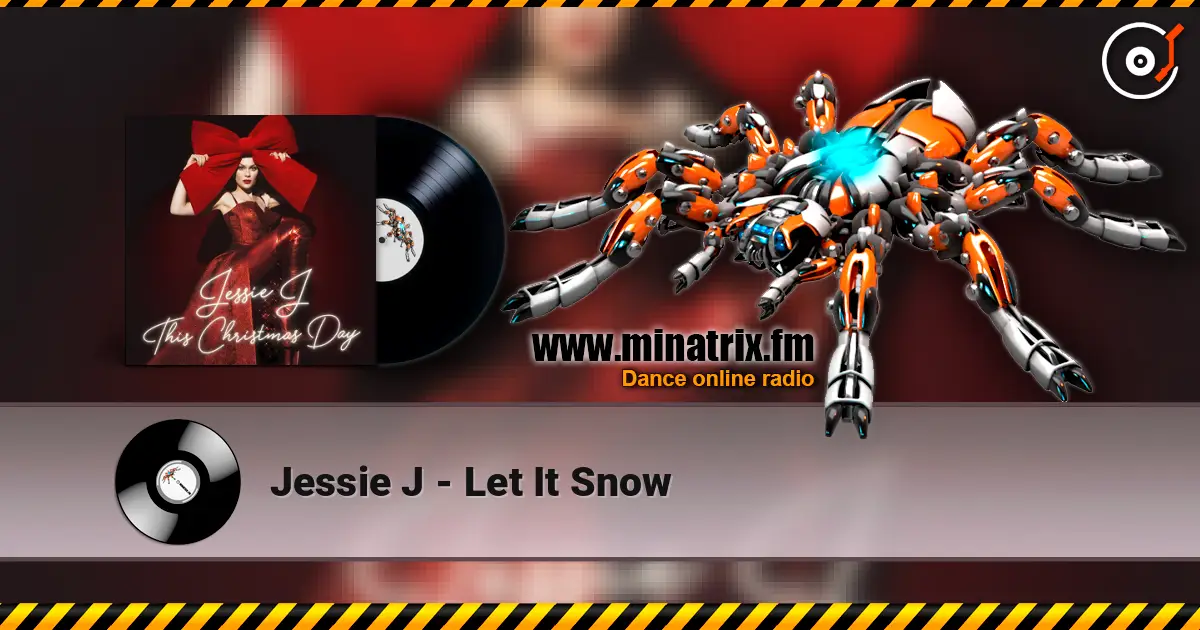 Jessie J - Let It Snow écouter en ligne en haute qualité | Minatrix.FM