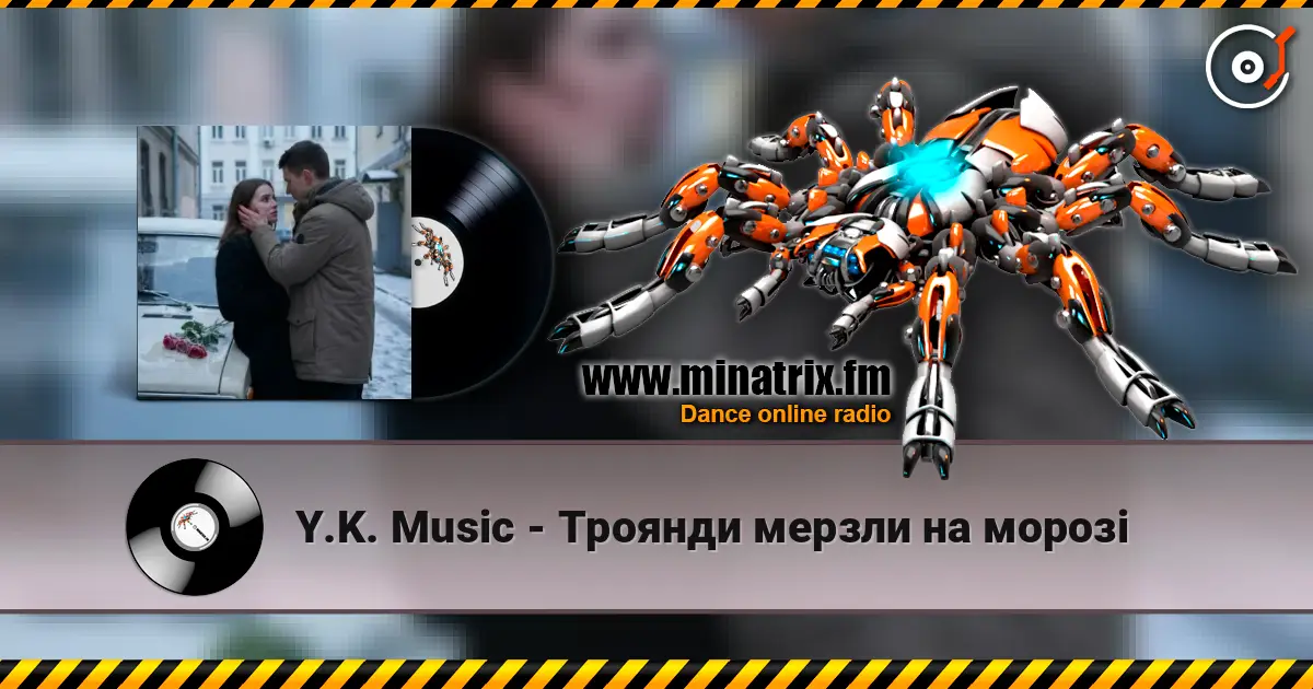Y.K. Music - Троянди мерзли на морозі écouter en ligne en haute qualité | Minatrix.FM