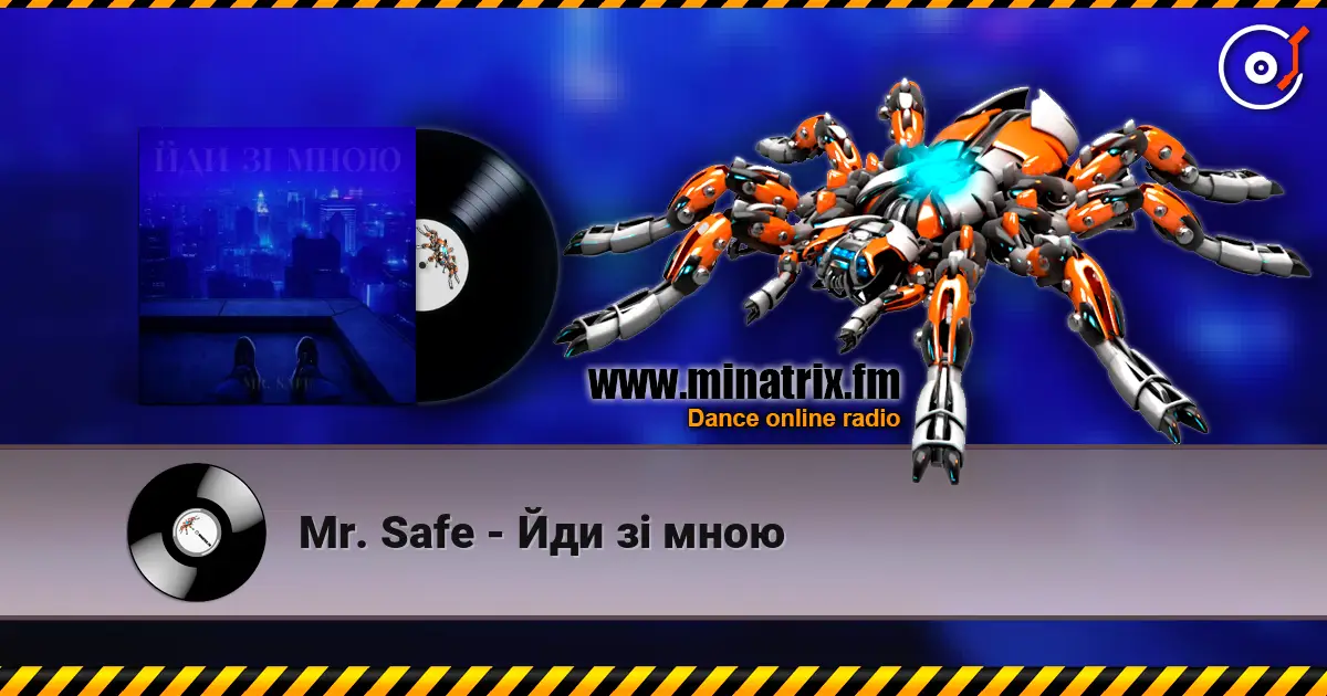 Mr. Safe - Йди зі мною écouter en ligne en haute qualité | Minatrix.FM