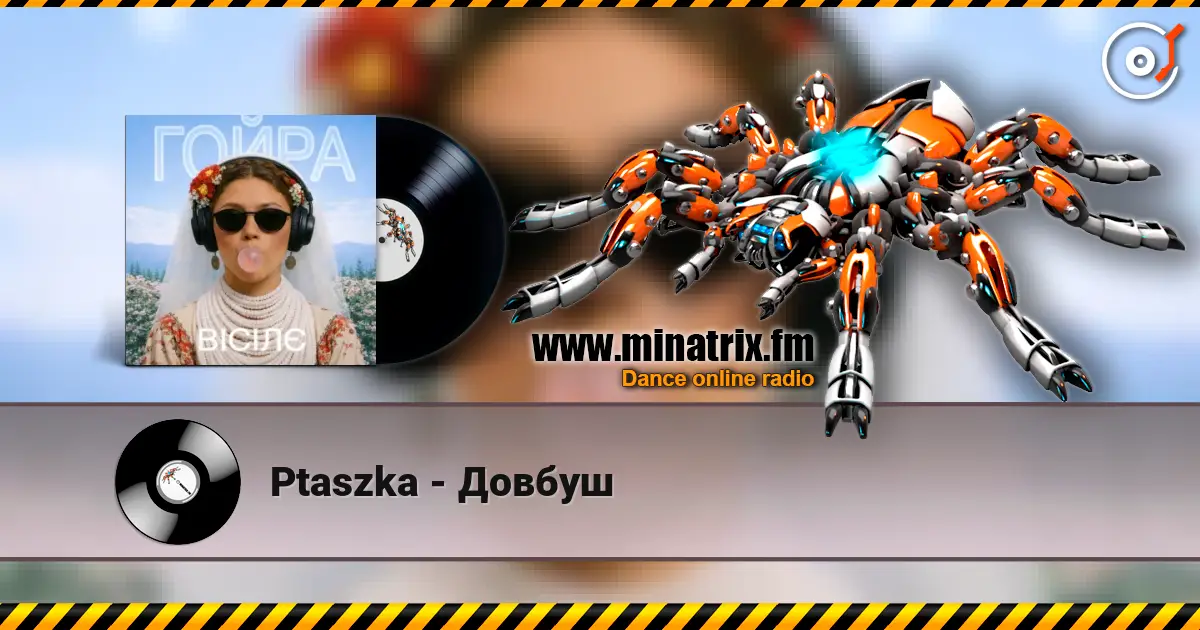 Ptaszka - Довбуш écouter en ligne en haute qualité | Minatrix.FM