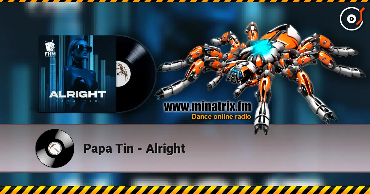 Papa Tin - Alright écouter en ligne en haute qualité | Minatrix.FM