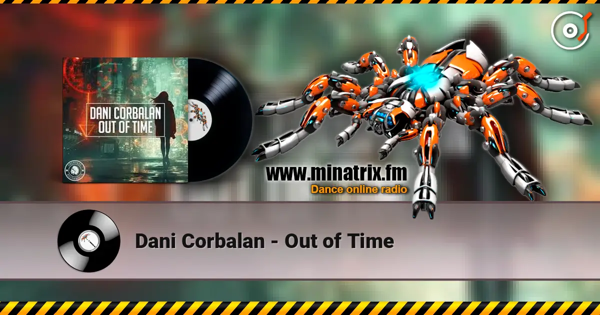 Dani Corbalan - Out of Time écouter en ligne en haute qualité | Minatrix.FM