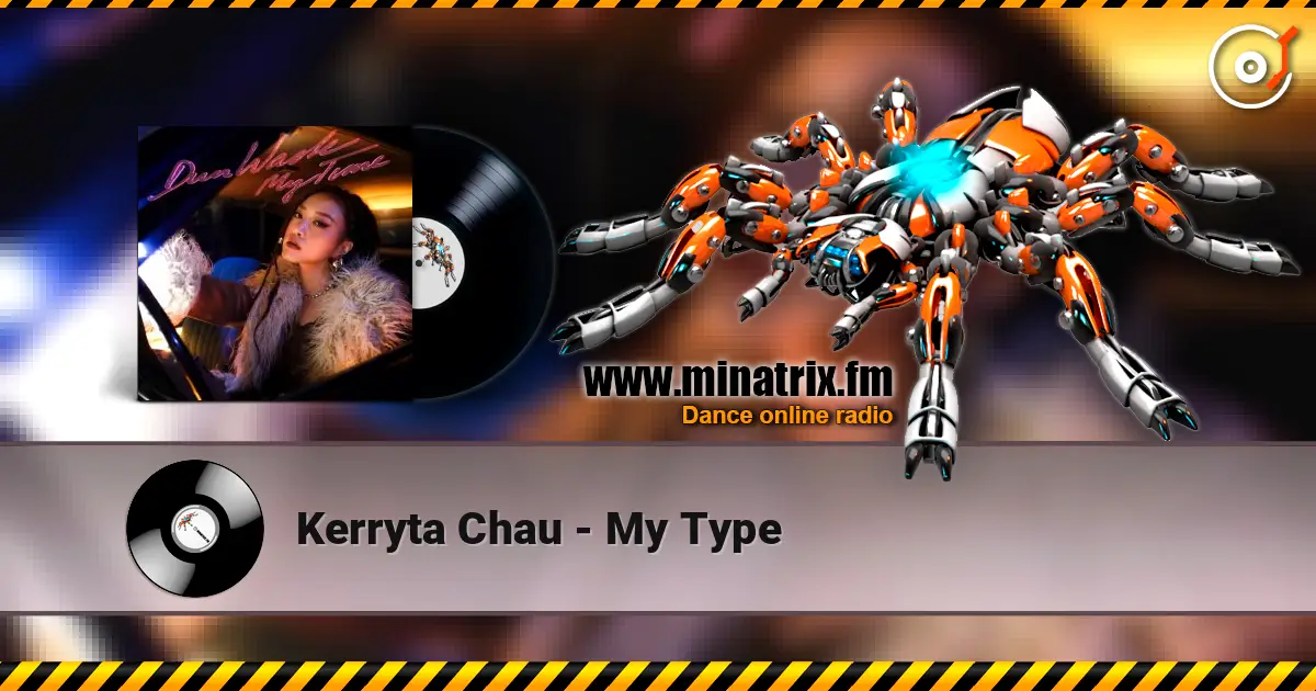 Kerryta Chau - My Type écouter en ligne en haute qualité | Minatrix.FM