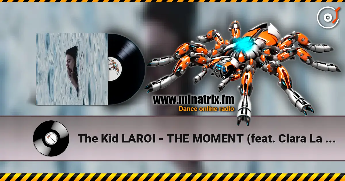 The Kid LAROI - THE MOMENT (feat. Clara La San) écouter en ligne en haute qualité | Minatrix.FM