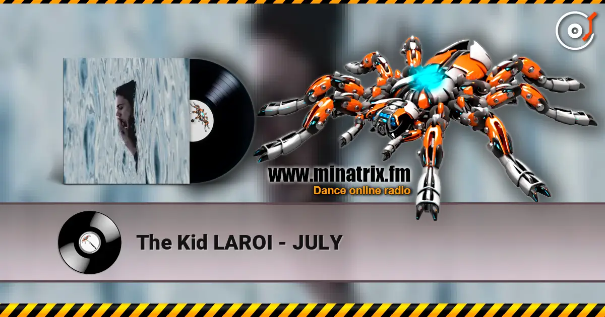 The Kid LAROI - JULY écouter en ligne en haute qualité | Minatrix.FM