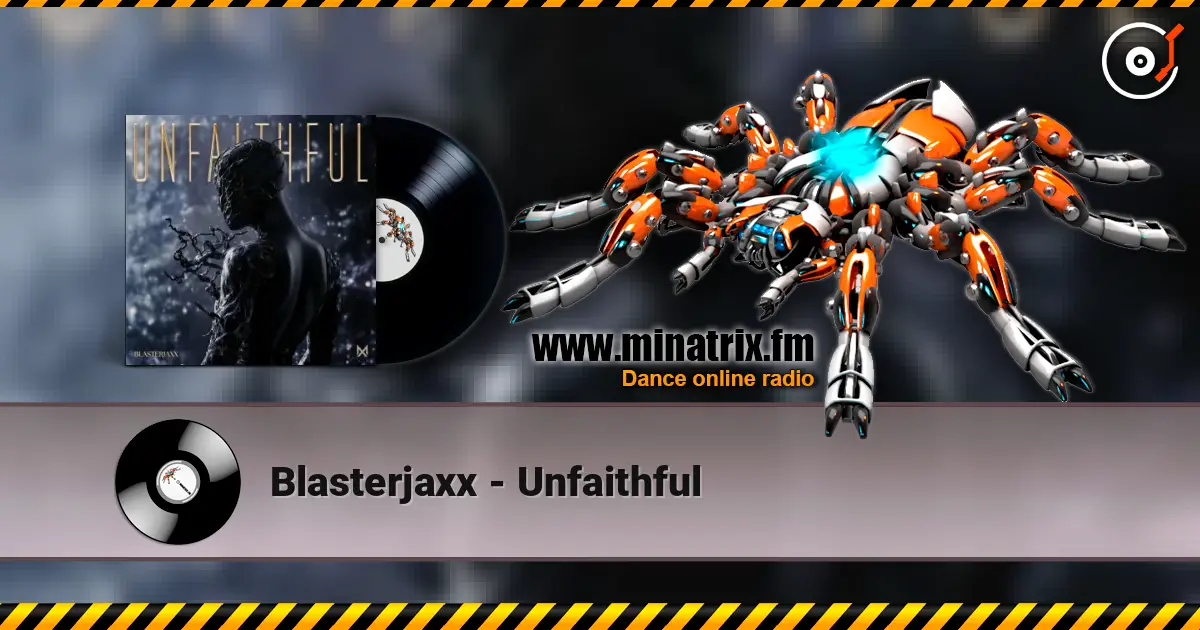 Blasterjaxx - Unfaithful écouter en ligne en haute qualité | Minatrix.FM