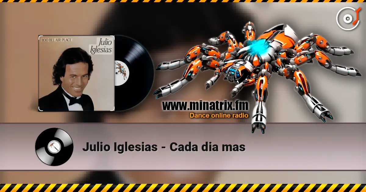 Julio Iglesias - Cada dia mas écouter en ligne en haute qualité | Minatrix.FM