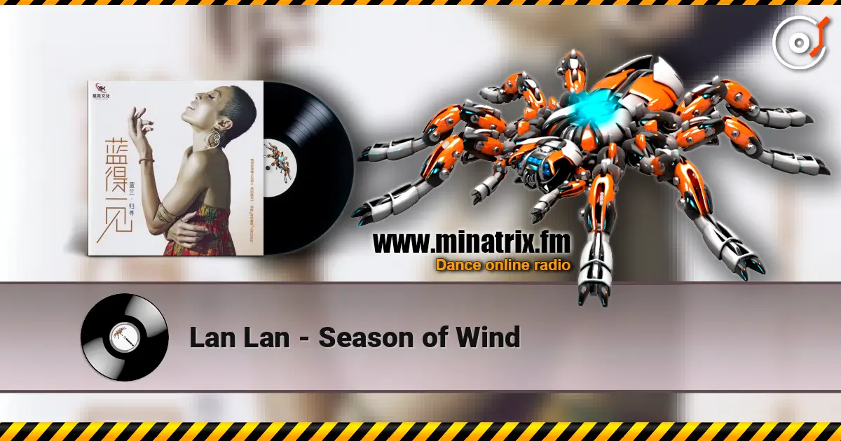 Lan Lan - Season of Wind écouter en ligne en haute qualité | Minatrix.FM