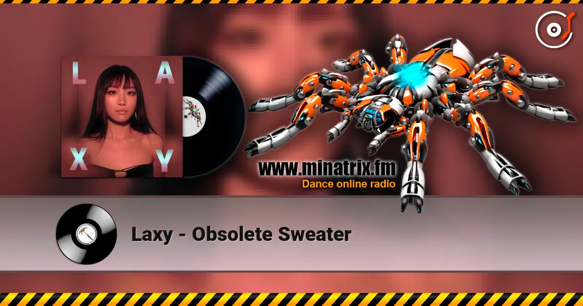 Laxy - Obsolete Sweater écouter en ligne en haute qualité | Minatrix.FM