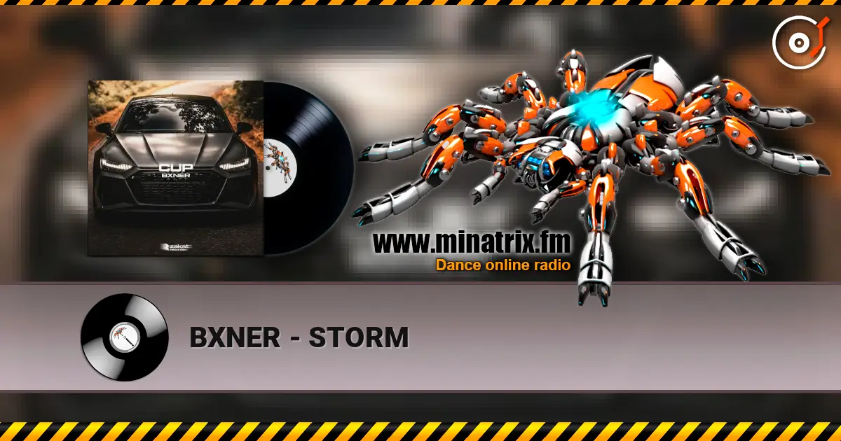 BXNER - STORM écouter en ligne en haute qualité | Minatrix.FM