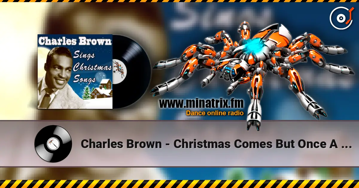 Charles Brown - Christmas Comes But Once A Year écouter en ligne en haute qualité | Minatrix.FM