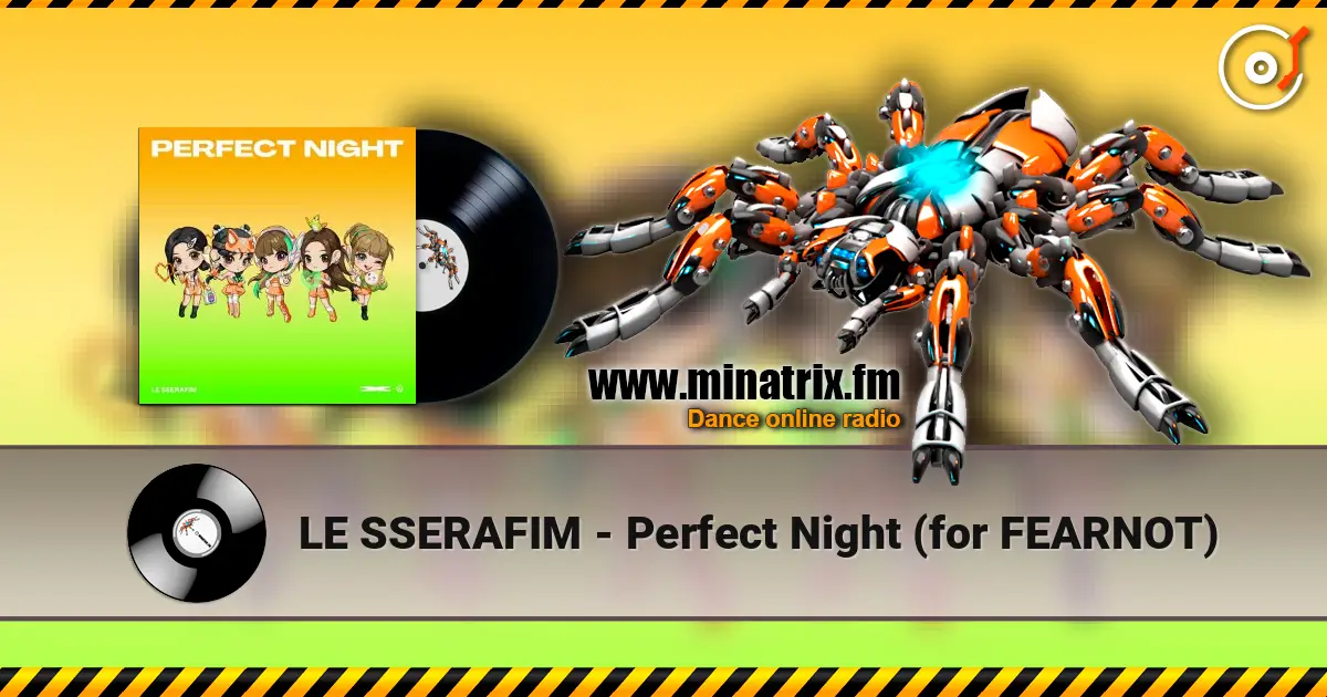 LE SSERAFIM - Perfect Night (for FEARNOT) écouter en ligne en haute qualité | Minatrix.FM