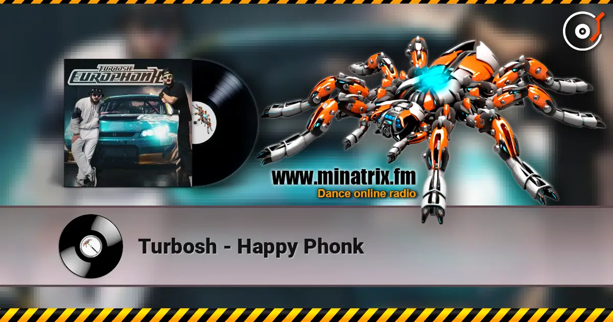 Turbosh - Happy Phonk écouter en ligne en haute qualité | Minatrix.FM