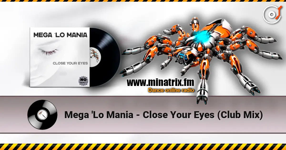 Mega 'Lo Mania - Close Your Eyes (Club Mix) écouter en ligne en haute qualité | Minatrix.FM