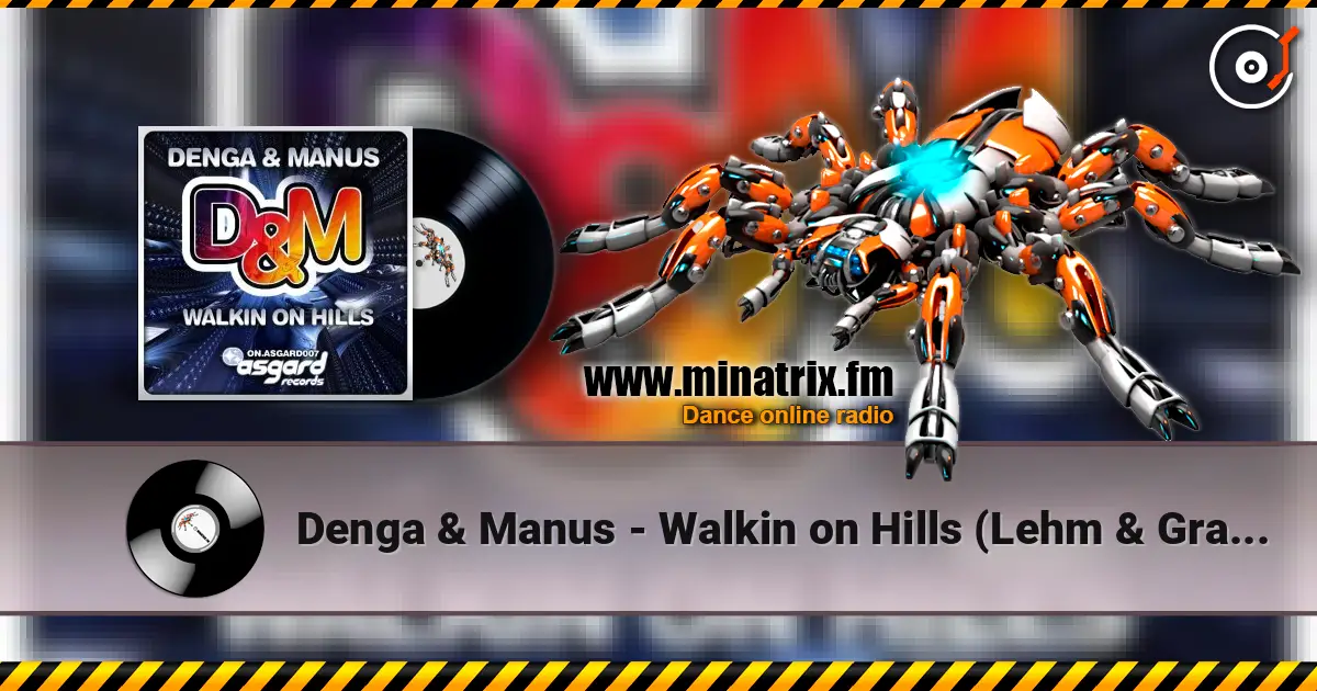 Denga & Manus - Walkin on Hills (Lehm & Gras Remix) écouter en ligne en haute qualité | Minatrix.FM
