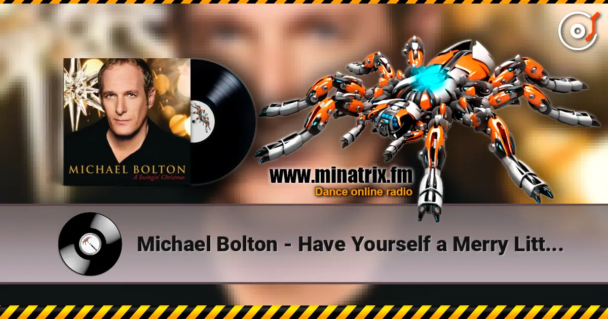 Michael Bolton - Have Yourself a Merry Little Christmas écouter en ligne en haute qualité | Minatrix.FM