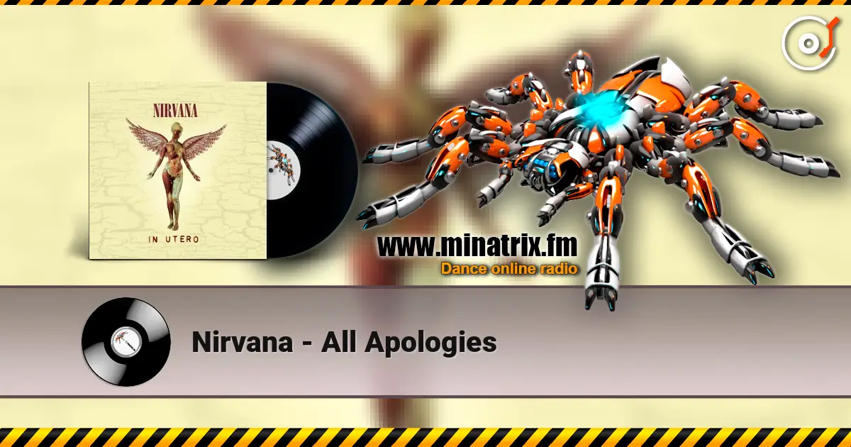 Nirvana - All Apologies écouter en ligne en haute qualité | Minatrix.FM