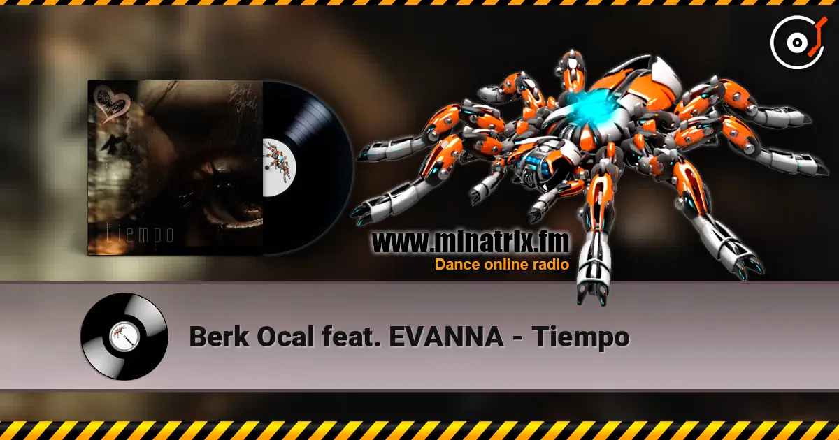 Berk Ocal feat. EVANNA - Tiempo écouter en ligne en haute qualité | Minatrix.FM