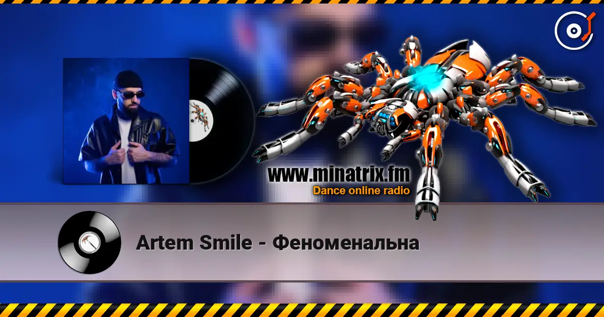 Artem Smile - Феноменальна écouter en ligne en haute qualité | Minatrix.FM