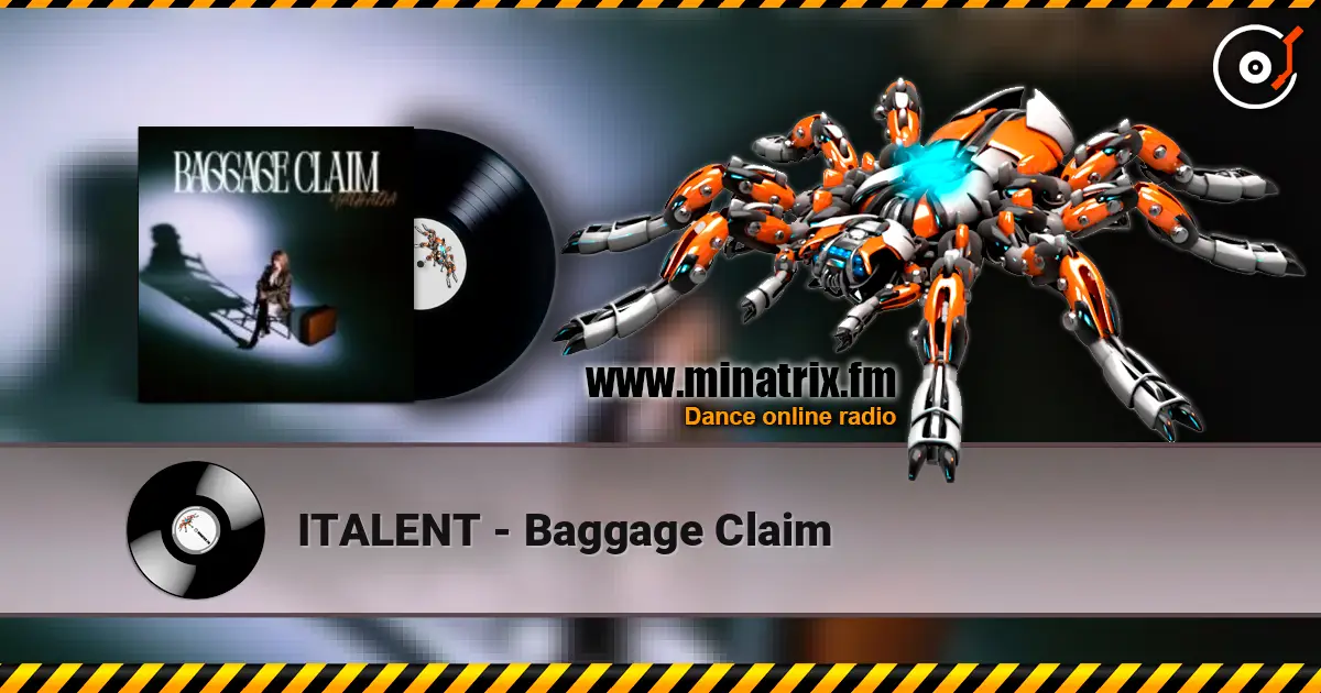 ITALENT - Baggage Claim écouter en ligne en haute qualité | Minatrix.FM