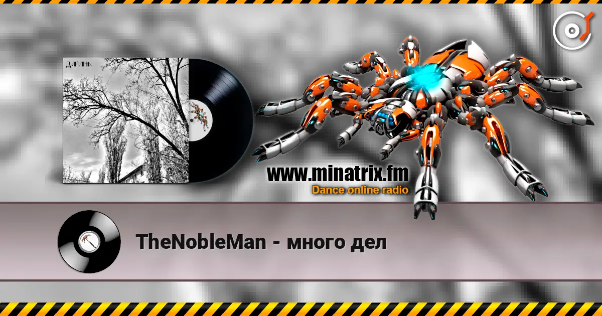 TheNobleMan - много дел écouter en ligne en haute qualité | Minatrix.FM