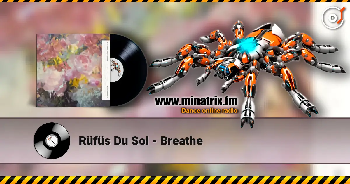 Rüfüs Du Sol - Breathe écouter en ligne en haute qualité | Minatrix.FM