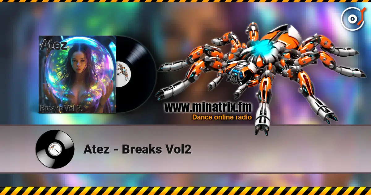 Atez - Breaks Vol2 écouter en ligne en haute qualité | Minatrix.FM