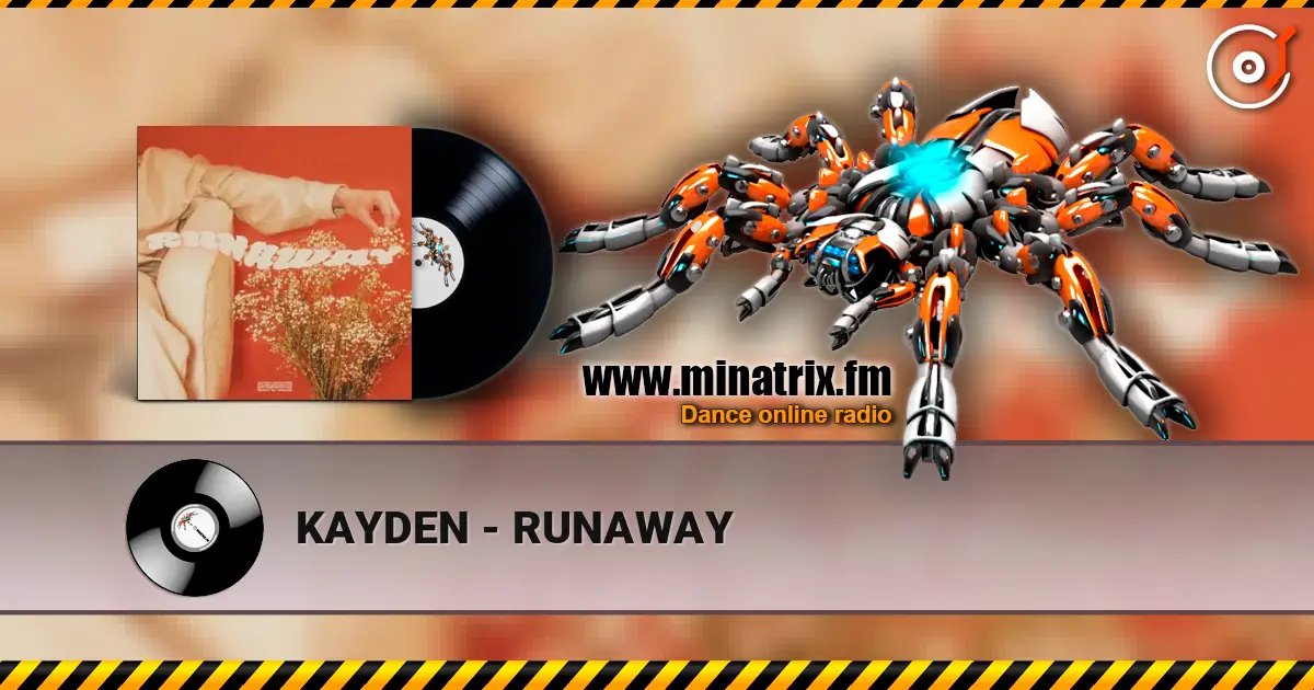 KAYDEN - RUNAWAY écouter en ligne en haute qualité | Minatrix.FM