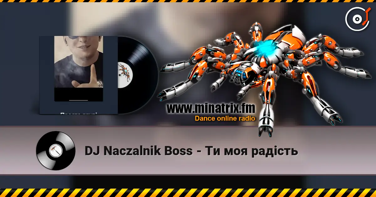 DJ Naczalnik Boss - Ти моя радість écouter en ligne en haute qualité | Minatrix.FM