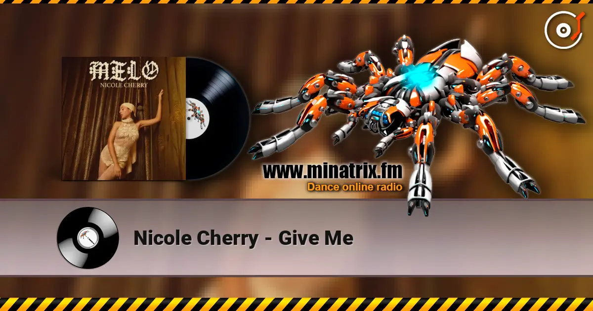 Nicole Cherry - Give Me écouter en ligne en haute qualité | Minatrix.FM