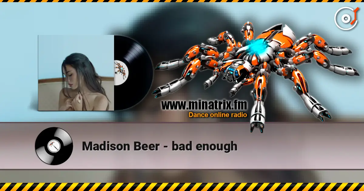 Madison Beer - bad enough écouter en ligne en haute qualité | Minatrix.FM