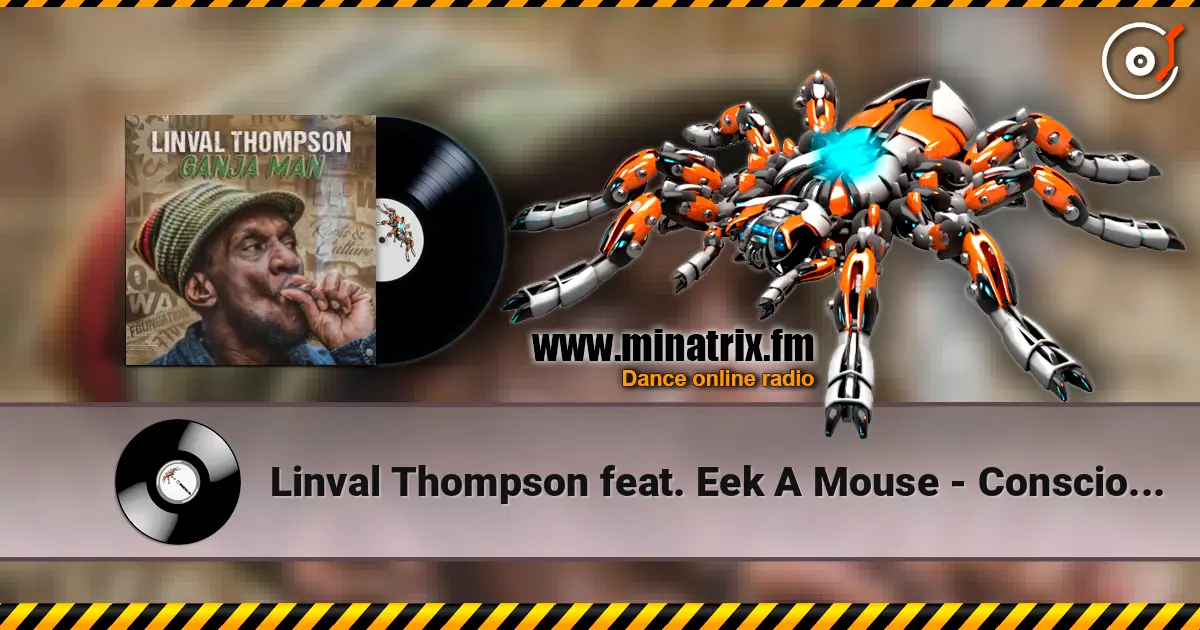 Linval Thompson feat. Eek A Mouse - Conscious Man écouter en ligne en haute qualité | Minatrix.FM