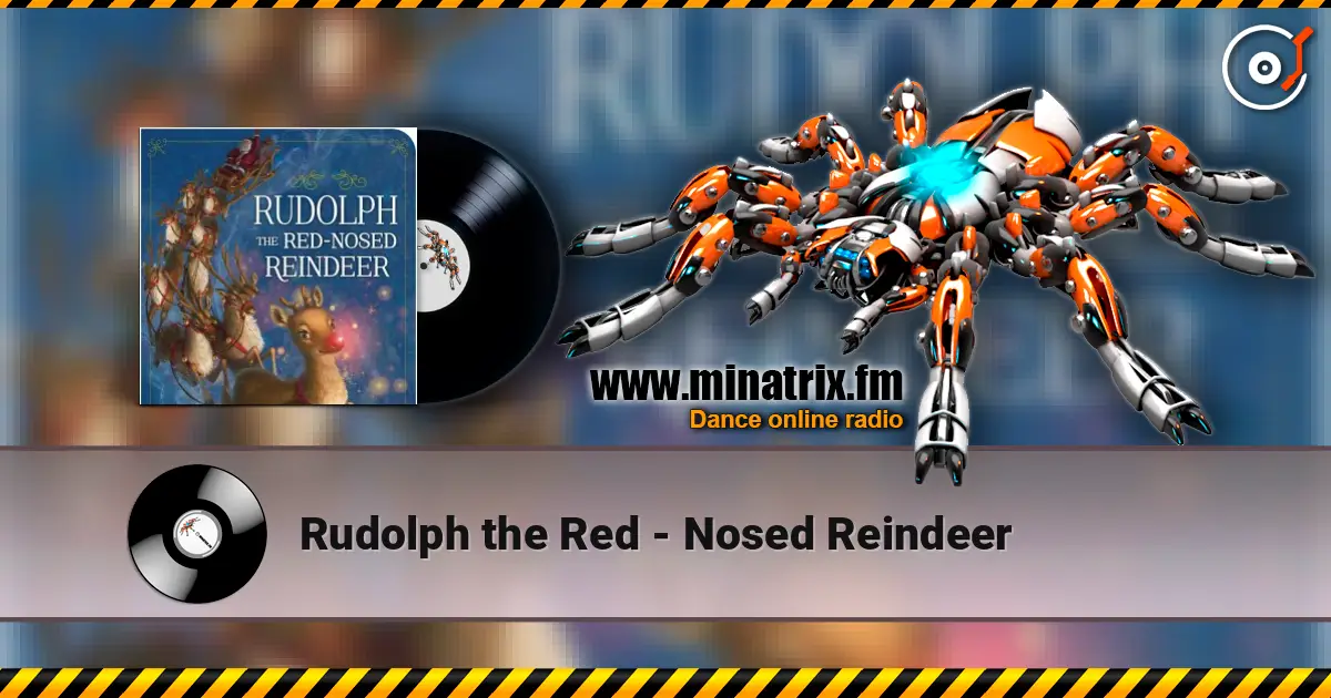 Rudolph the Red - Nosed Reindeer écouter en ligne en haute qualité | Minatrix.FM